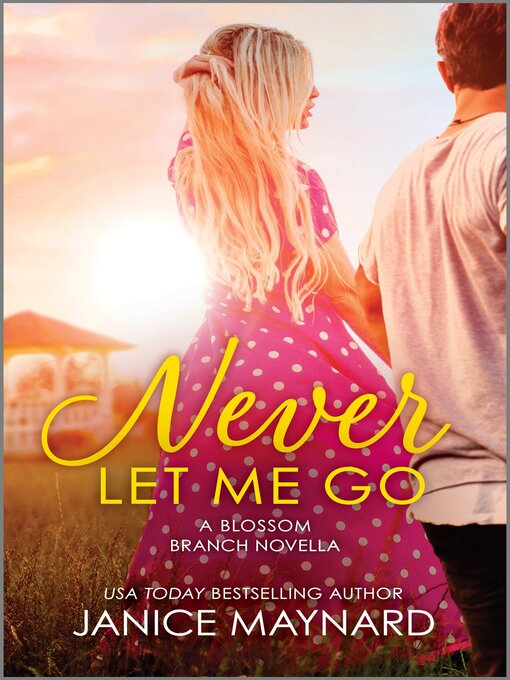 Title details for Never Let Me Go by Janice Maynard - Wait list